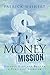 The Money Mission: Destroy Debt and Become a Strategic Investor