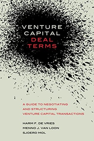 Venture Capital Deal Terms: A guide to negotiating and structuring venture capital transactions (Kindle Edition)