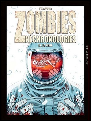 La Peste (Zombies néchronologies, #3)