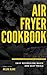 Air Fryer Cookbook by Arlene Blake