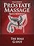 Mindful Prostate and Anal Massage - The Male G-Spot: A Quick Reference for couples