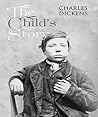 The Child's Story: by Charles Dickens The Child's Story: by Charles Dickens