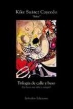 Trilogía de calle y beso