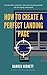 How To Create A Perfect Landing Page: Improve Lead Generation With Better Website Design