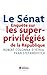 Le Sénat: Enquête sur les s...