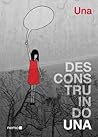 Desconstruindo Una