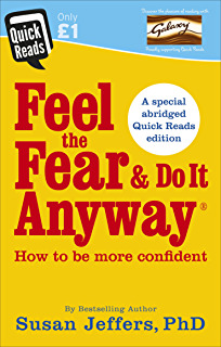 Feel The Fear And Do It Anyway (How To Be More Confident) (abridged Quick Reads)