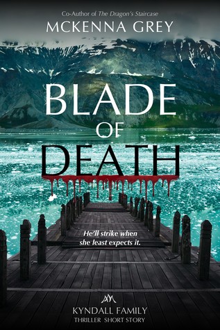 Blade of Death (Kyndall Family Thriller, #0.5)