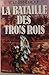 La bataille des Trois Rois