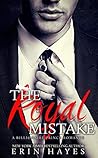 The Royal Mistake (A Billionaire Prince Romance #3)