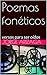 Poemas fonéticos: versos para ser oídos (Spanish Edition)