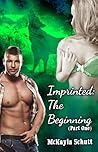 The Beginning (Imprinted #1)