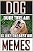 Memes: Dog Memes With Bonus Funny Memes: (Dog Books, Dog Jokes, Cute Dogs, Funny Jokes, Memes 2017, Best Memes, Top Memes)