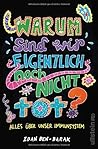 Warum sind wir ei...