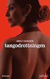 Tangodrottningen by Akli Tadjer