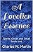A Lovelier Essence: Spirits: Great and Small book one