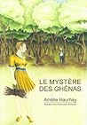 Le mystère des Ghénas by Amélie Haurhay