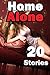 Home Alone? (20 Stories of Knocking on More Than Just Her Door...)