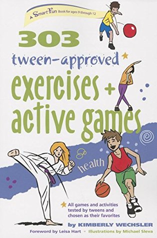 303 Tween-Approved Exercises and Active Games (SmartFun Activity Books)