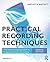 Practical Recording Techniques by Bruce Bartlett