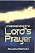 Understanding the Lord's Prayer: 1