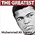Muhammad Ali - The Greatest of All Time Speaks