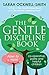 The Gentle Discipline Book: How to raise co-operative, polite and helpful children