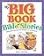 My Big Book of Bible Stories: Bible Stories! Rhyming Fun! Timeless Truth for Everyone!