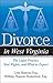 Divorce in West Virginia: T...