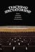 Teaching Spectatorship: Essays and Poems on Audience in Performance, Student Edition