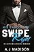 Swipe Right: His Encounter (An Alpha Billionaire Romance Book Book 1)