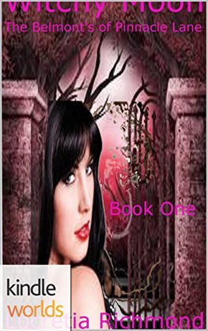 Witchy Moon (Sassy Ever After; The Belmont's of Pinnacle Lane #1)