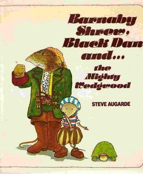 Barnaby Shrew, Black Dan and... the Mighty Wedgewood