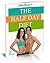 The Half Day Diet Amazon: The Half Day Diet - Eat Big and Still Lose Weight