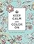 Keep Calm and Color On Stress Relief Coloring