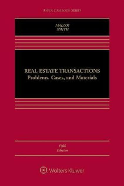 Real Estate Transactions: Problems, Cases, and Materials (Aspen Casebook)