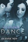 Wounded Dance by Deanna Roy