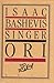 Ori by Isaac Bashevis Singer