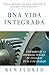 Una Vida Integrada by Ken Eldred