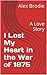 I Lost My Heart in the War of 1875: A Love Story (Romance Jr. Book 1)