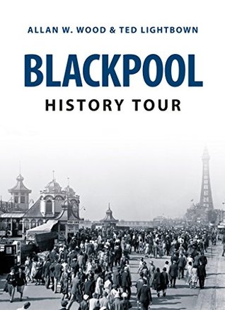 Blackpool History Tour (Paperback)