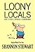 Loony Locals and Other Lopsided Lamebrains (Tangled Minds Book 1)