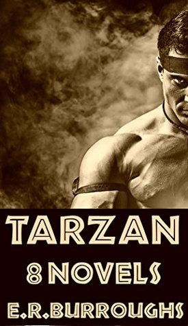 Tarzan of the Apes: 8 Classical Adventure Novels