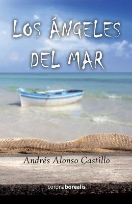 Los ángeles del mar (Spanish Edition)