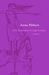 Les songes en équilibre by Anne Hébert
