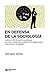 En defensa de la sociología: Contra el mito de que los sociólogos son unos charlatanes, justifican a los delincuentes y distorsionan la realidad (Sociología y Política) (Spanish Edition)