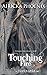 Touching Fire (Touch, #2)