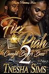 Fizz & Riah 2: Caught By A Boss Fizz & Riah 2: Caught By A Boss