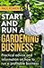 Start and Run a Gardening Business, 3rd Edition by Paul Power