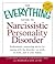 The Everything Guide to Narcissistic Personality Disorder by Cynthia Lechan Goodman